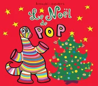 Le Noël de Pop, d'Alex Sanders et Pierrick Bisinski