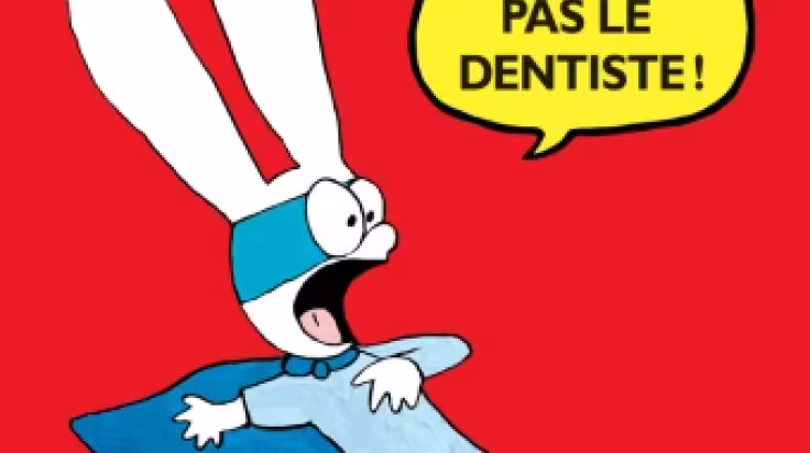 Aaaah ! pas le dentiste !