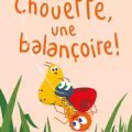 Chouette, une balançoire !